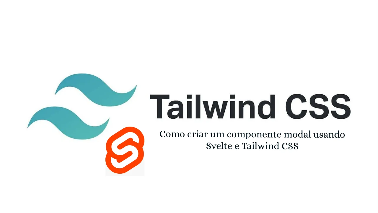 Como criar um componente modal usando Svelte e Tailwind CSS