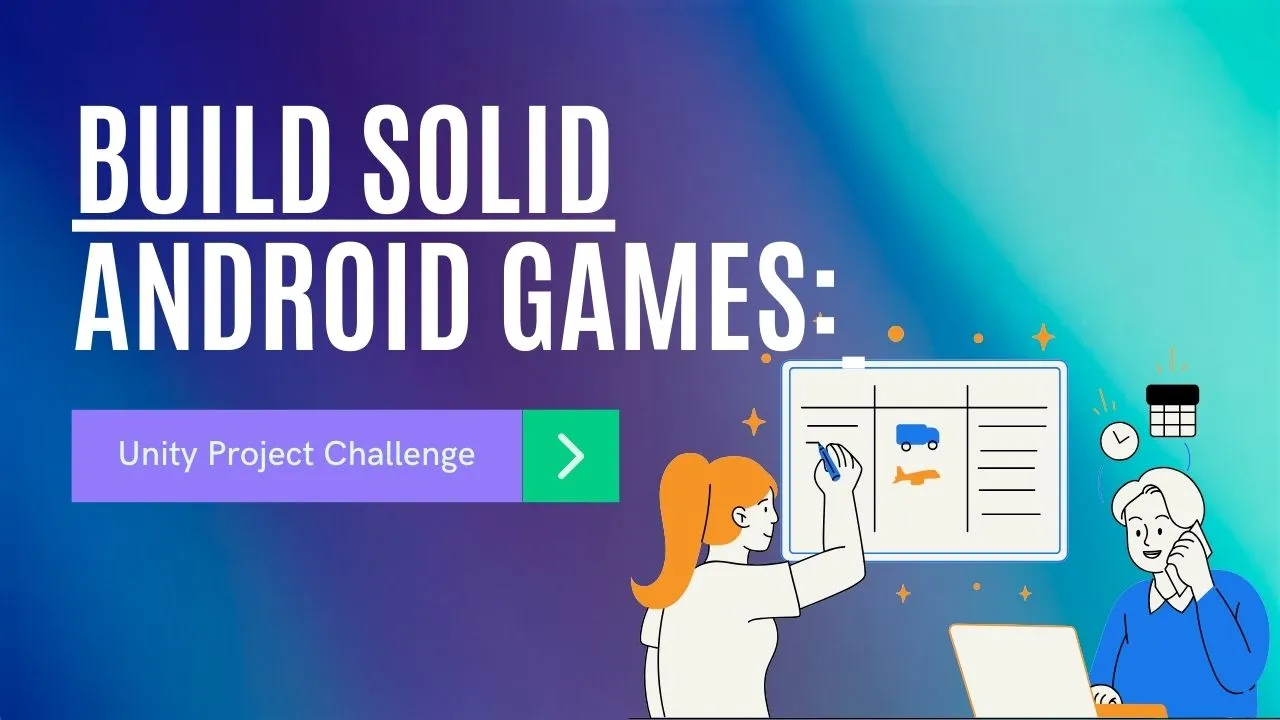 Build SOLID Android Games: Unity Project Challenge