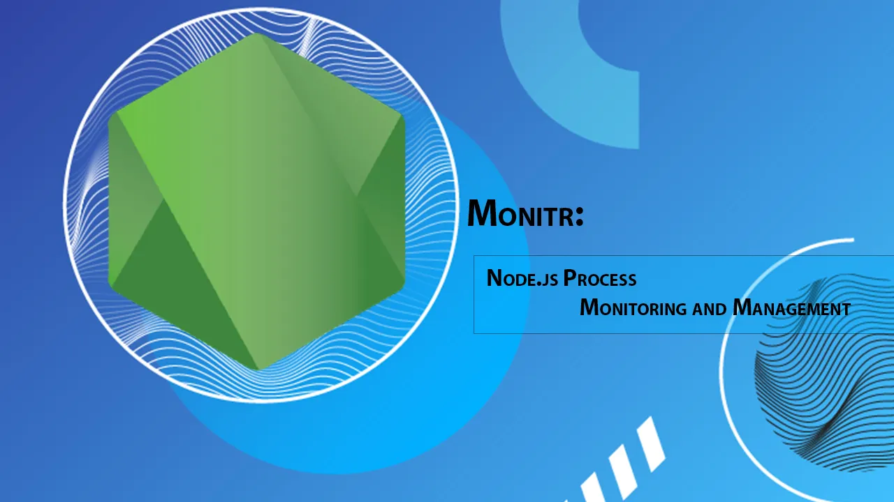 Monitr: Node.js Process Monitoring and Management