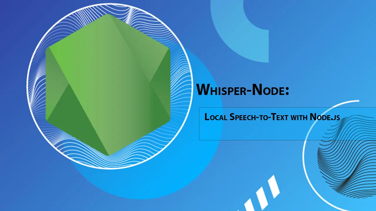 Whisper-Node: Local Speech-to-Text with Node.js