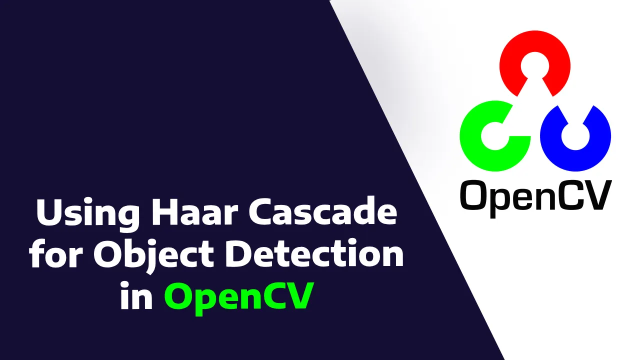 Using Haar Cascade for Object Detection in OpenCV