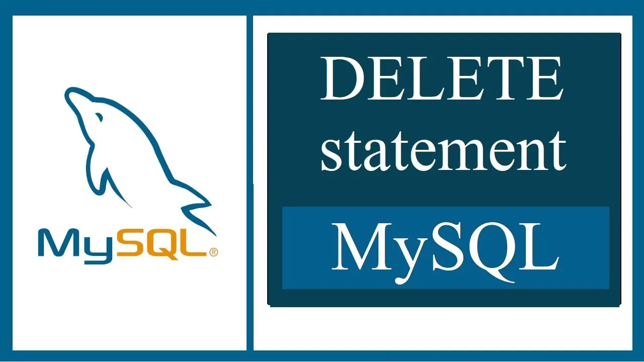 MySQL DELETE Statement - Explained with Examples