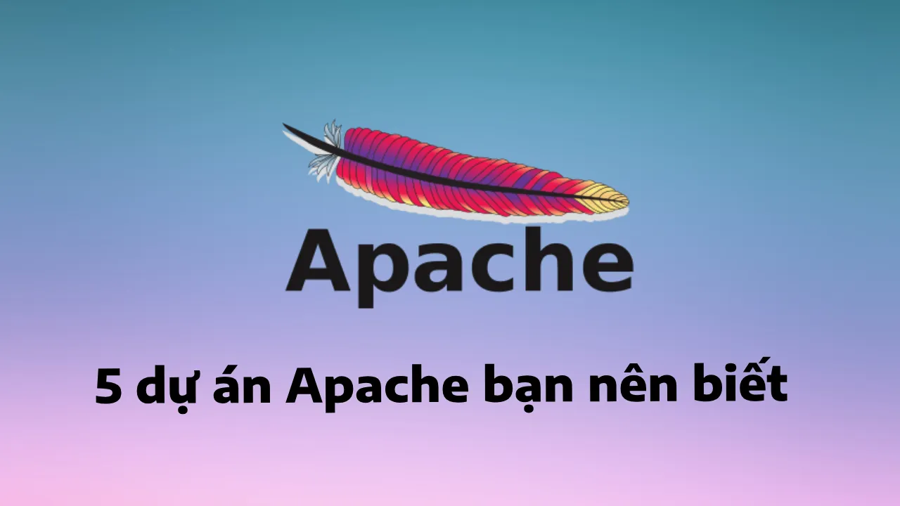5 dự án Apache bạn nên biết