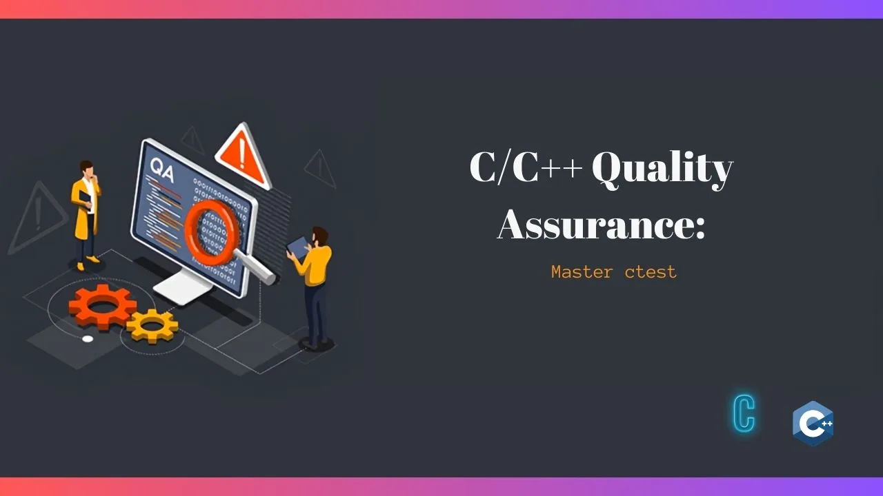 C/C++ Quality Assurance: Master ctest