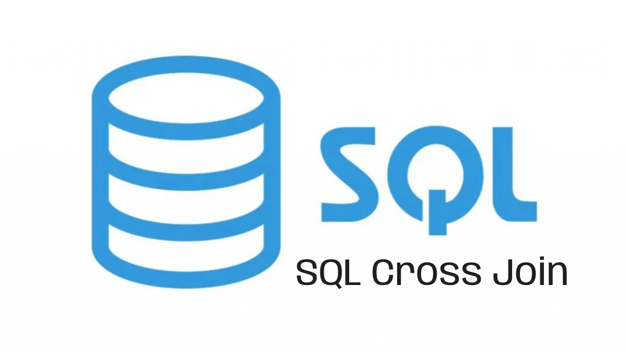 SQL Cross Join: A Comprehensive Tutorial With Examples