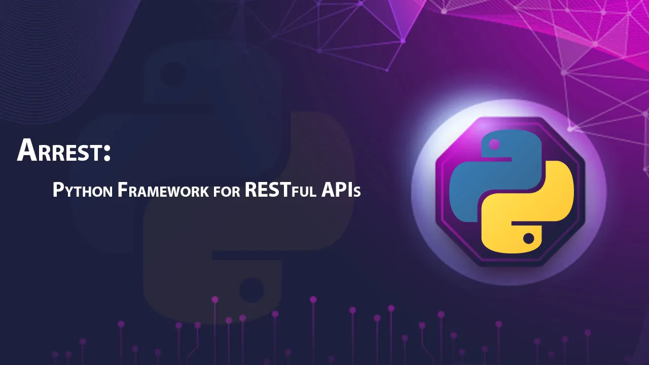 Arrest: Python Framework for RESTful APIs