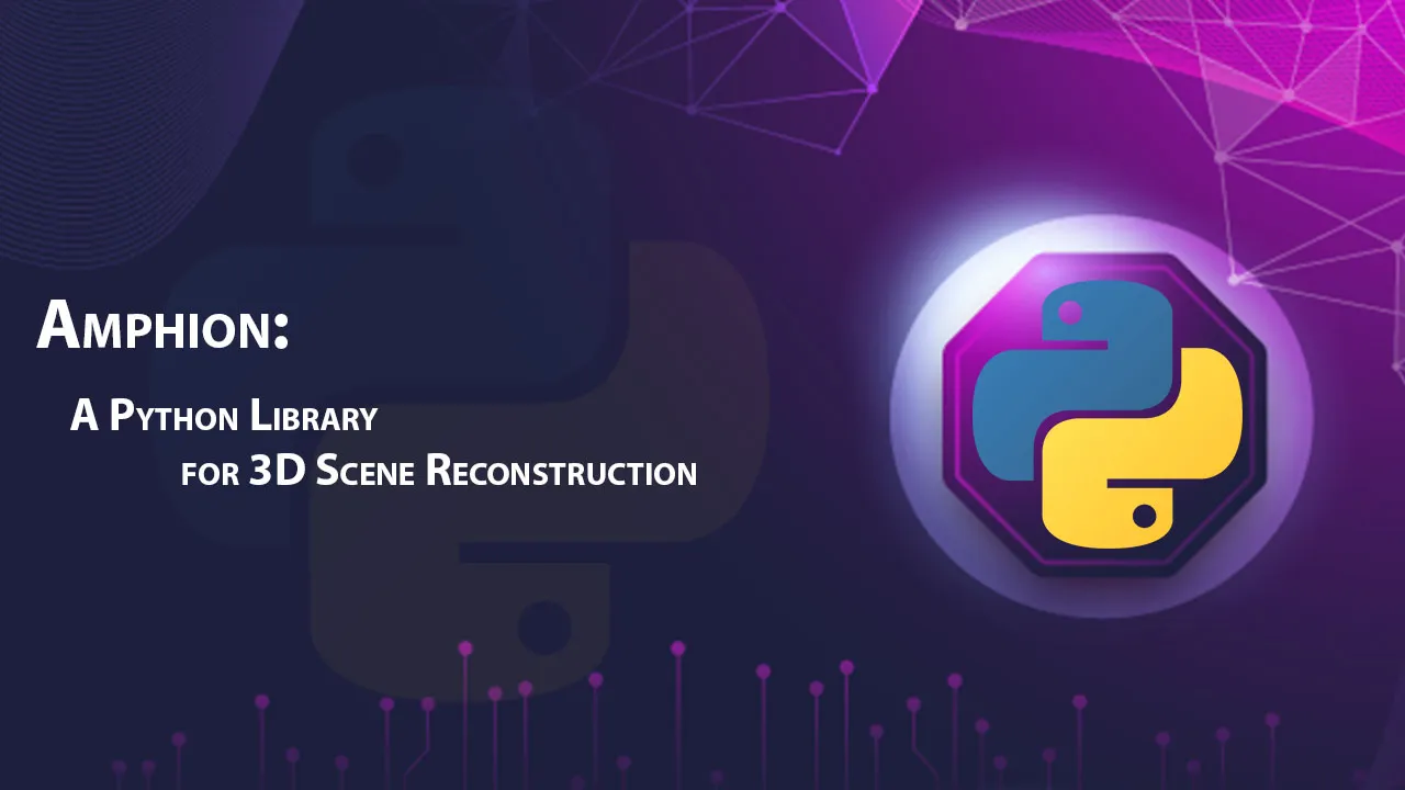 Amphion: A Python Library for 3D Scene Reconstruction