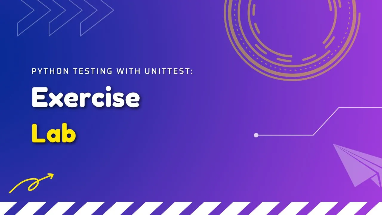 Python Testing with Unittest: Exercise Lab