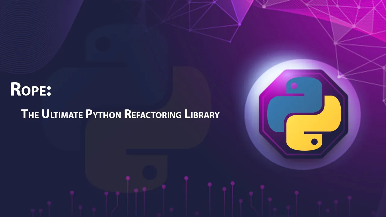 Rope: The Ultimate Python Refactoring Library