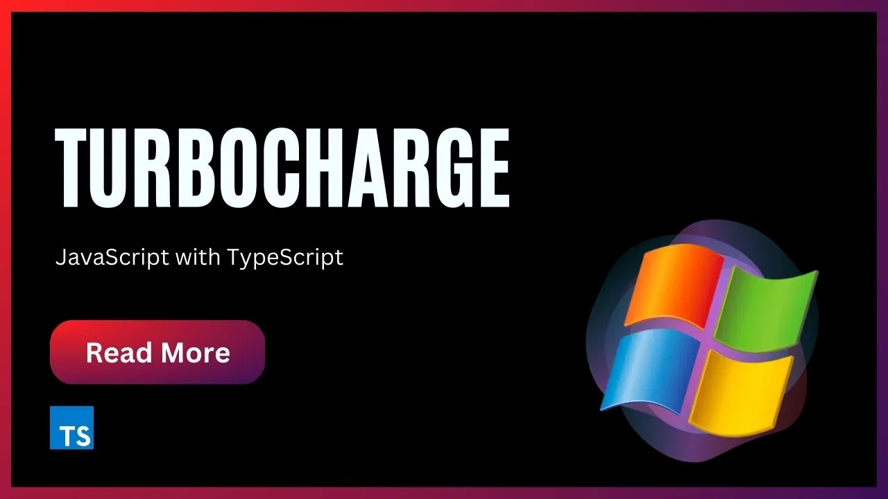 Turbocharge JavaScript with TypeScript