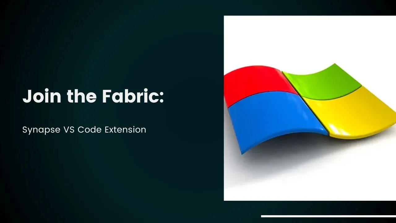 Join the Fabric: Synapse VS Code Extension