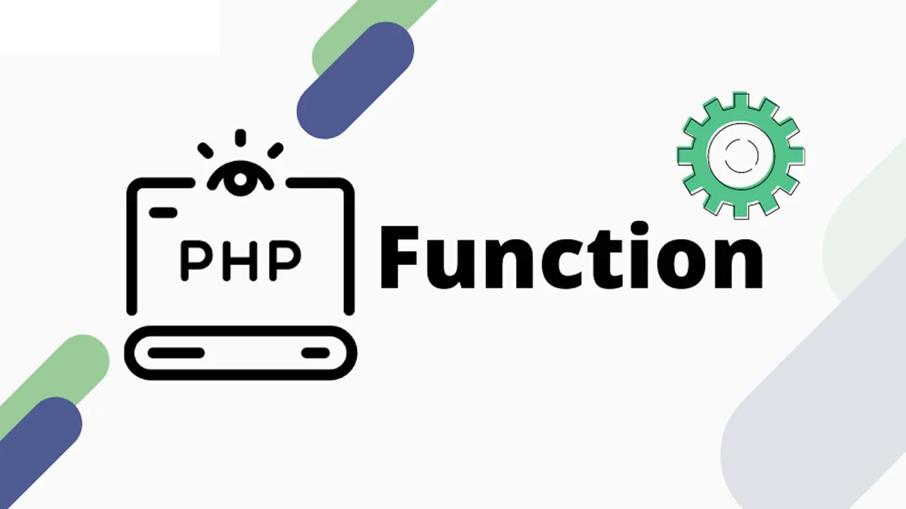 PHP Functions - Explained With Examples