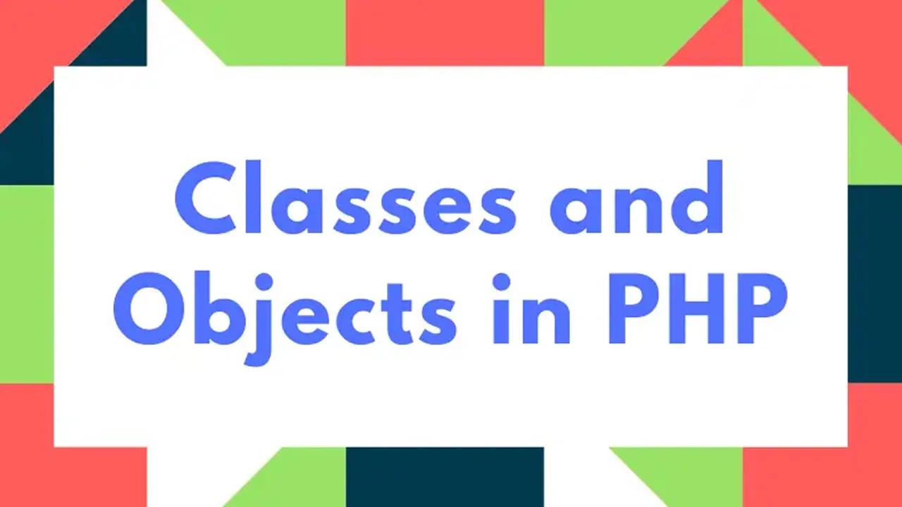 PHP Classes and Objects Explained with Examples