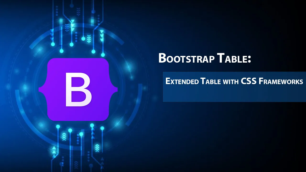 Bootstrap Table: Extended Table with CSS Frameworks