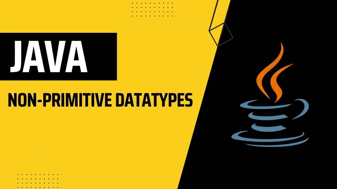 Java Non-Primitive - Explained with Examples