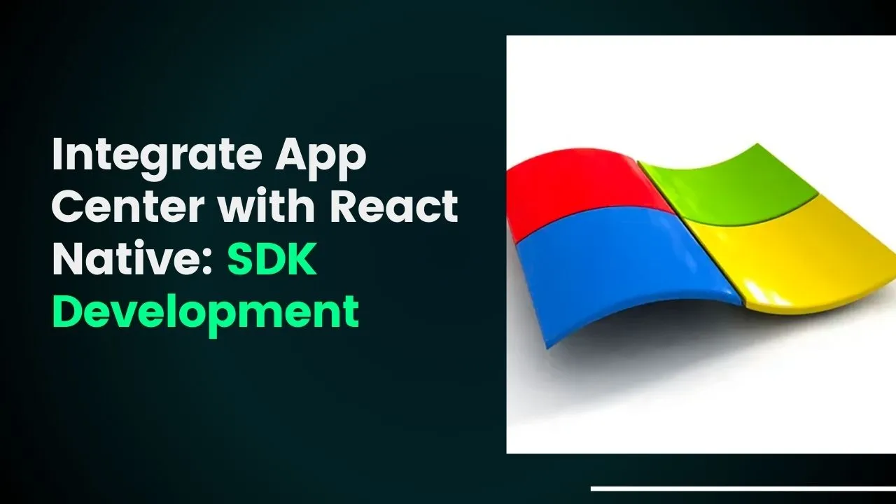 Integrate App Center with React Native: SDK Development