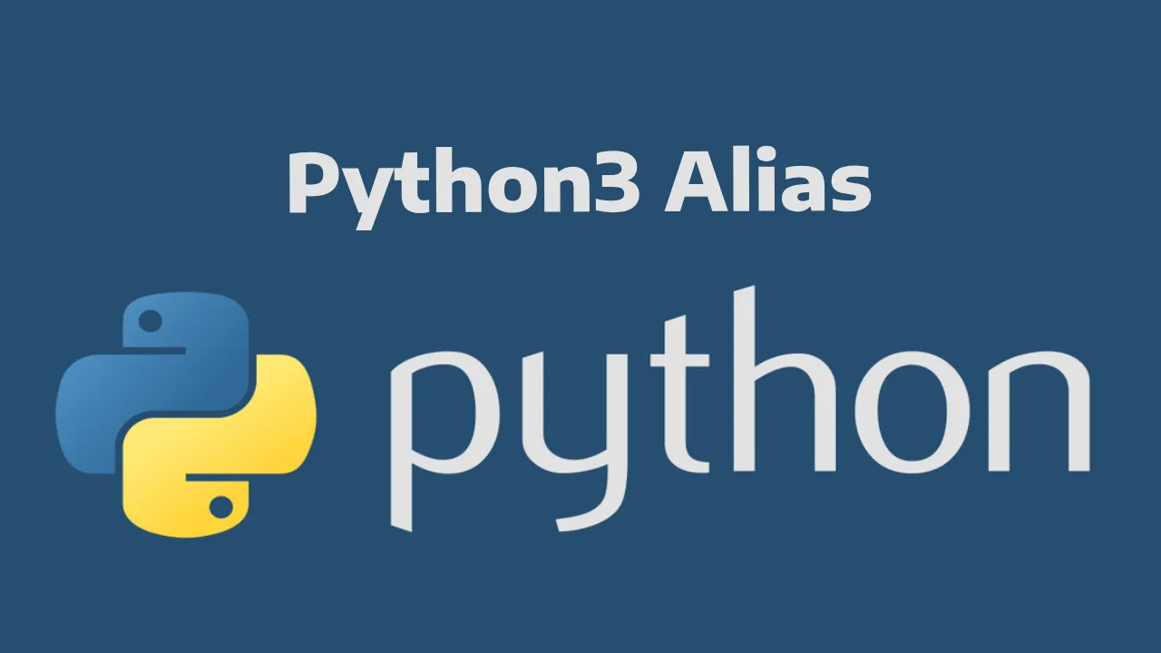 Python3 Alias: How to Use Python as Python3