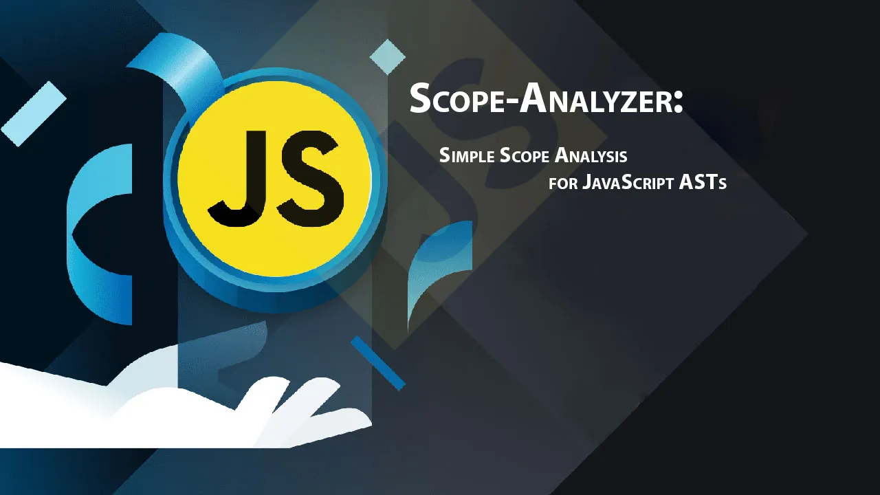 Scope-Analyzer: Simple Scope Analysis for JavaScript ASTs