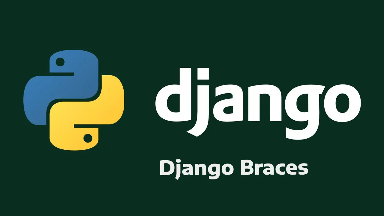 Django Braces: Useful Mixins for Class-Based Views