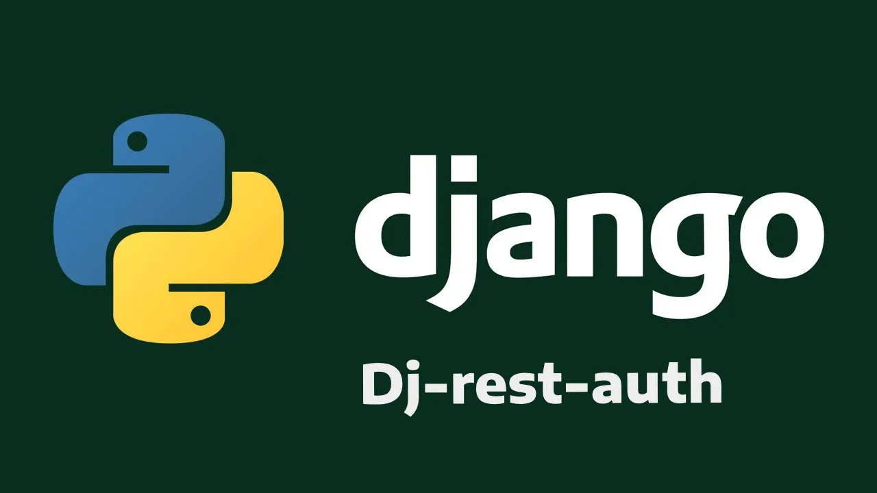 Dj-rest-auth: Secure and easy authentication for Django