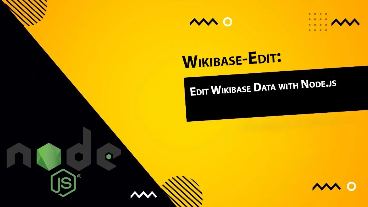 Wikibase-Edit: Edit Wikibase Data with Node.js