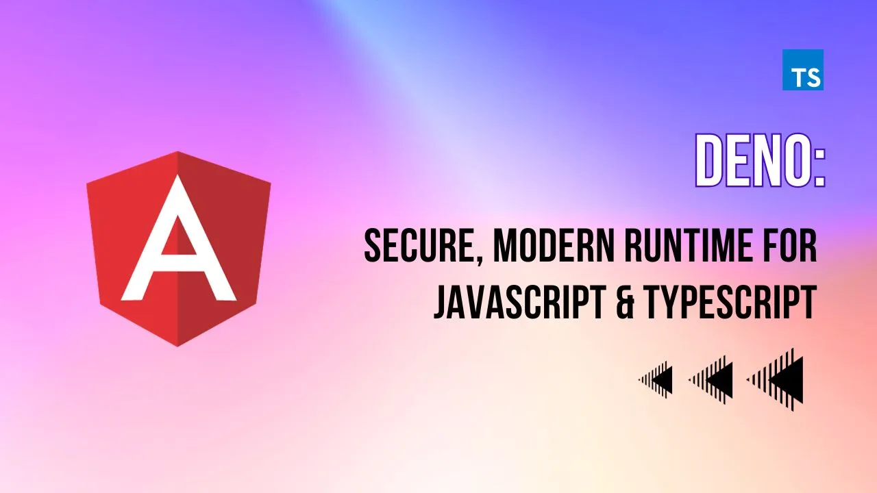 Deno: Secure, Modern Runtime for JavaScript & TypeScript