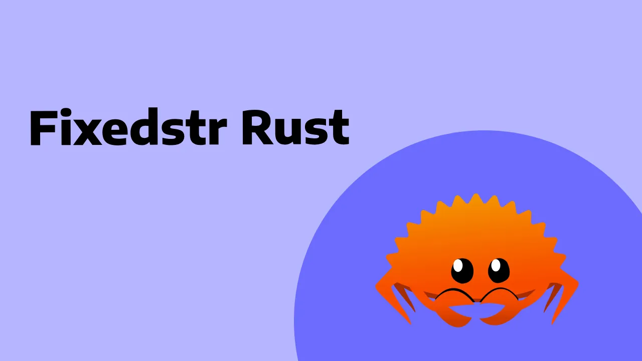 Fixedstr: Rust Crate for Fixed-Size Strings