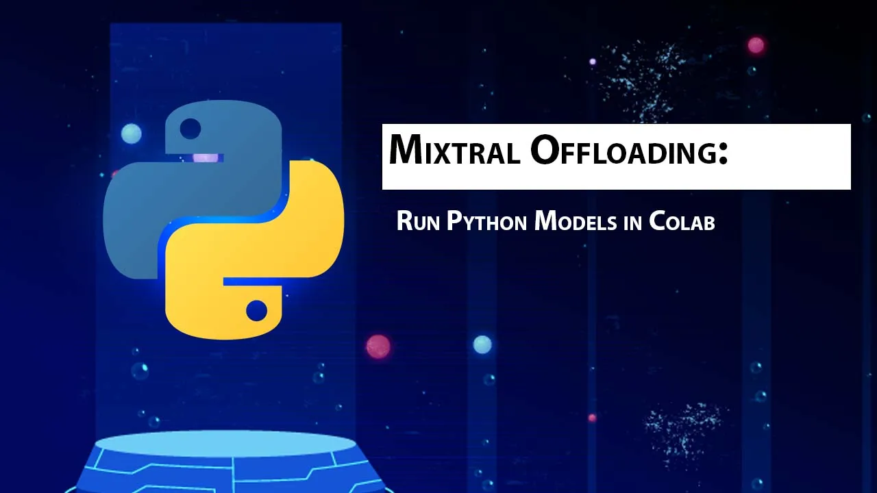 Mixtral Offloading: Run Python Models in Colab