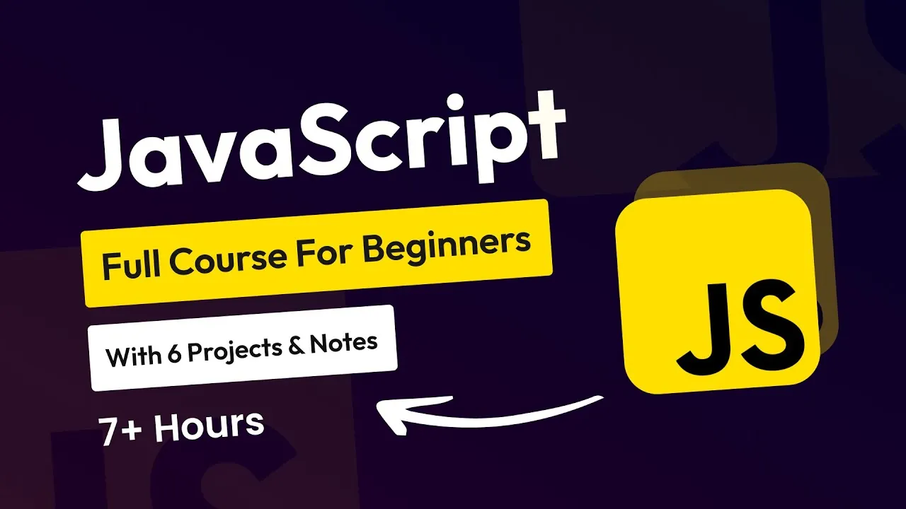 JavaScript Complete Course: 6 JavaScript Projects And Notes