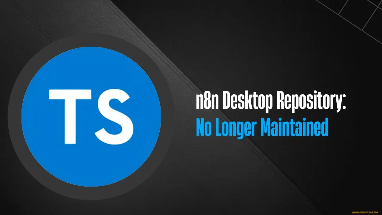 n8n Desktop Repository: No Longer Maintained 