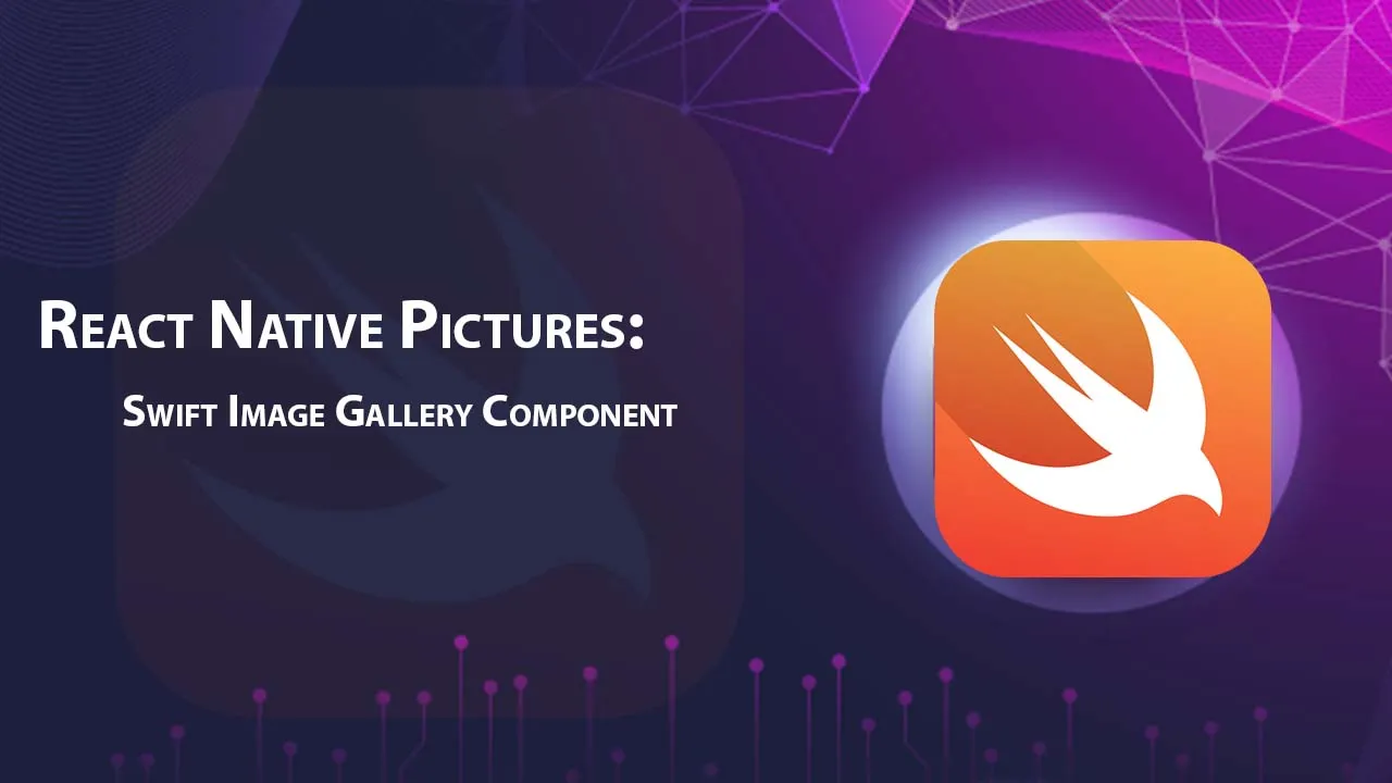 React Native Pictures: Swift Image Gallery Component