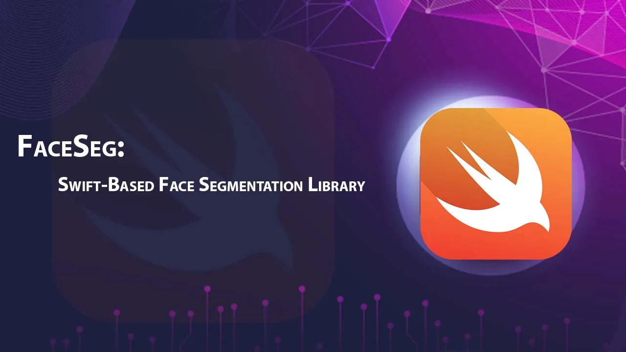 FaceSeg: Swift-Based Face Segmentation Library