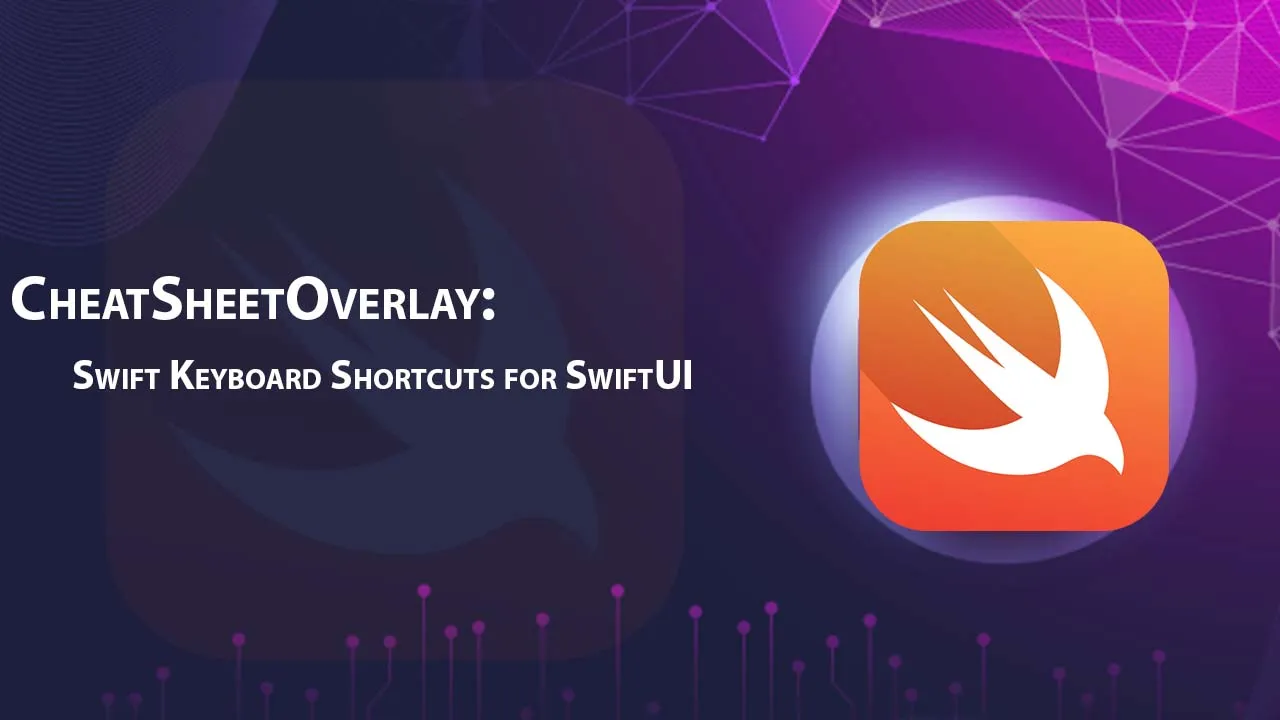 CheatSheetOverlay: Swift Keyboard Shortcuts for SwiftUI