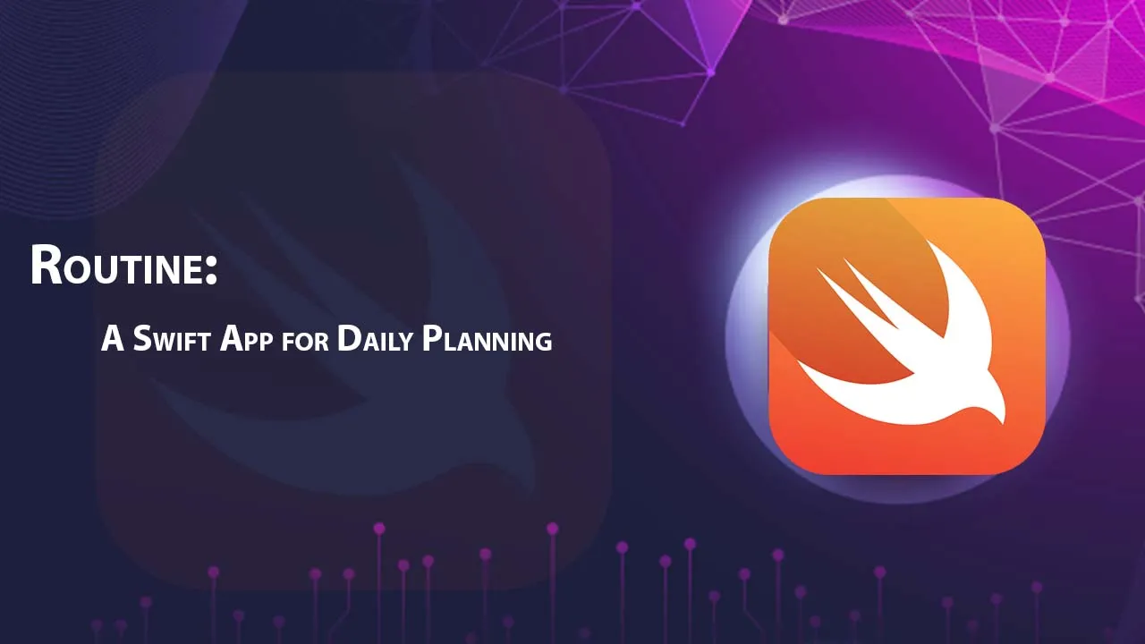 Routine: A Swift App for Daily Planning