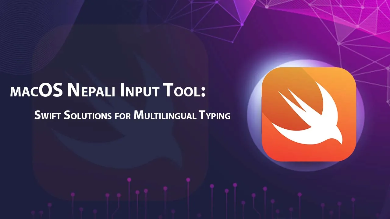 macOS Nepali Input Tool: Swift Solutions for Multilingual Typing