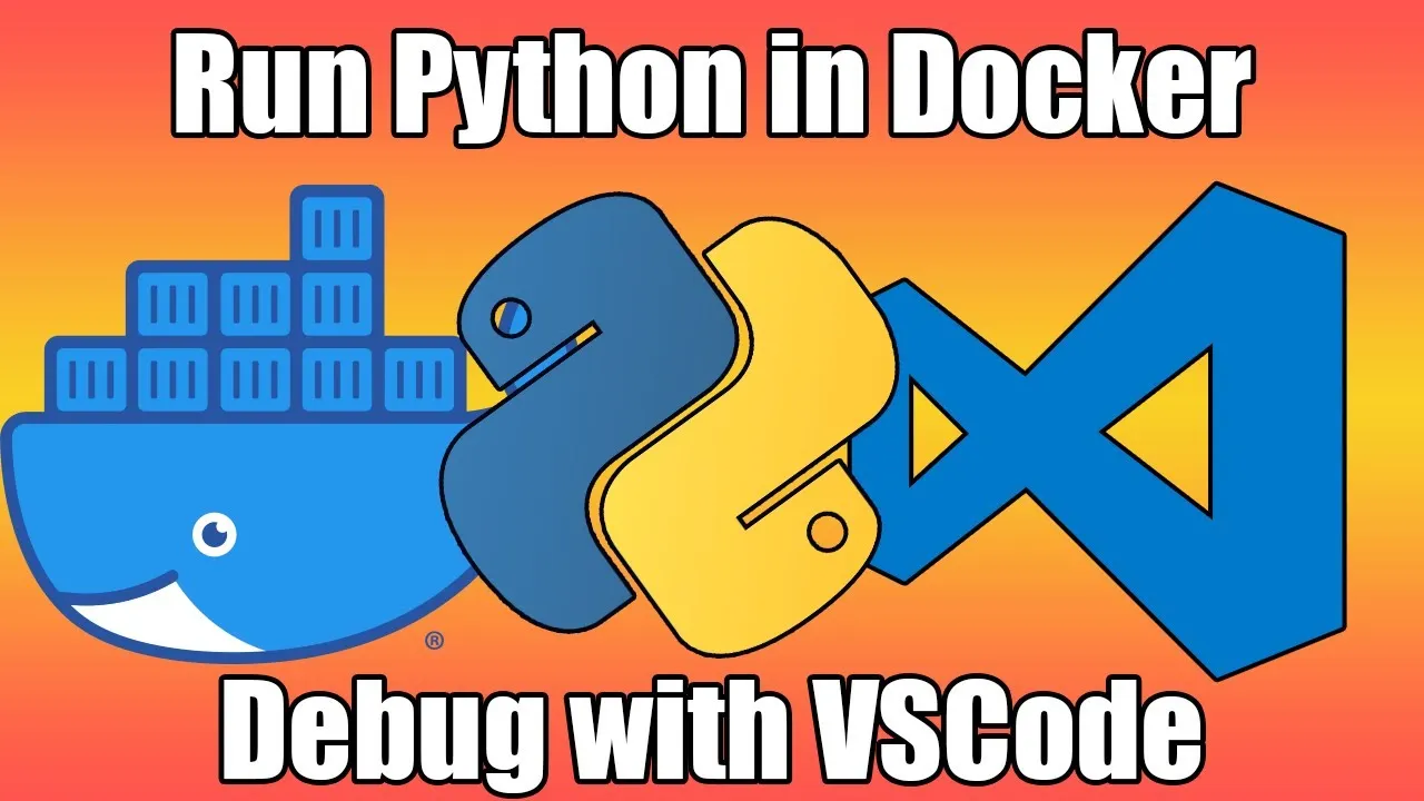 Run and Debug Python Inside Docker Containers Using VSCode