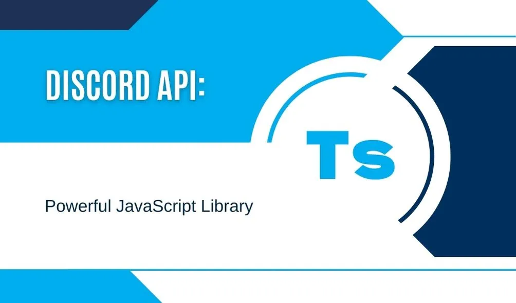 Discord API: Powerful JavaScript Library