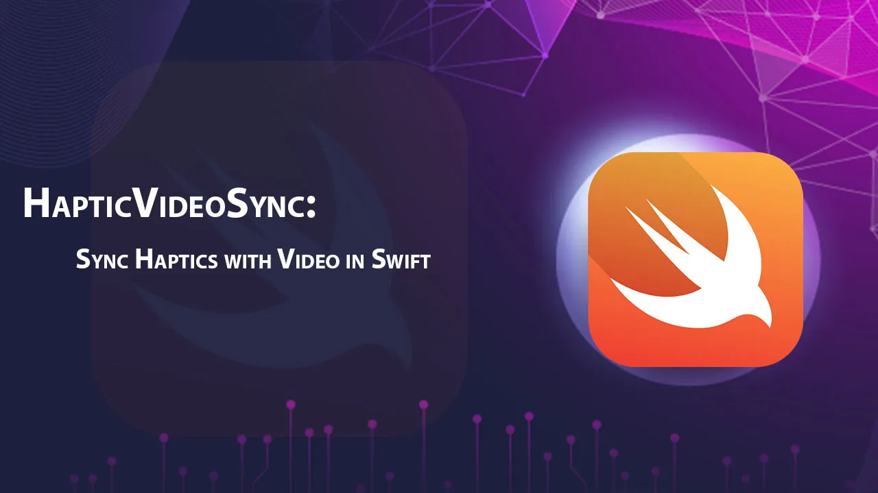 HapticVideoSync: Sync Haptics with Video in Swift