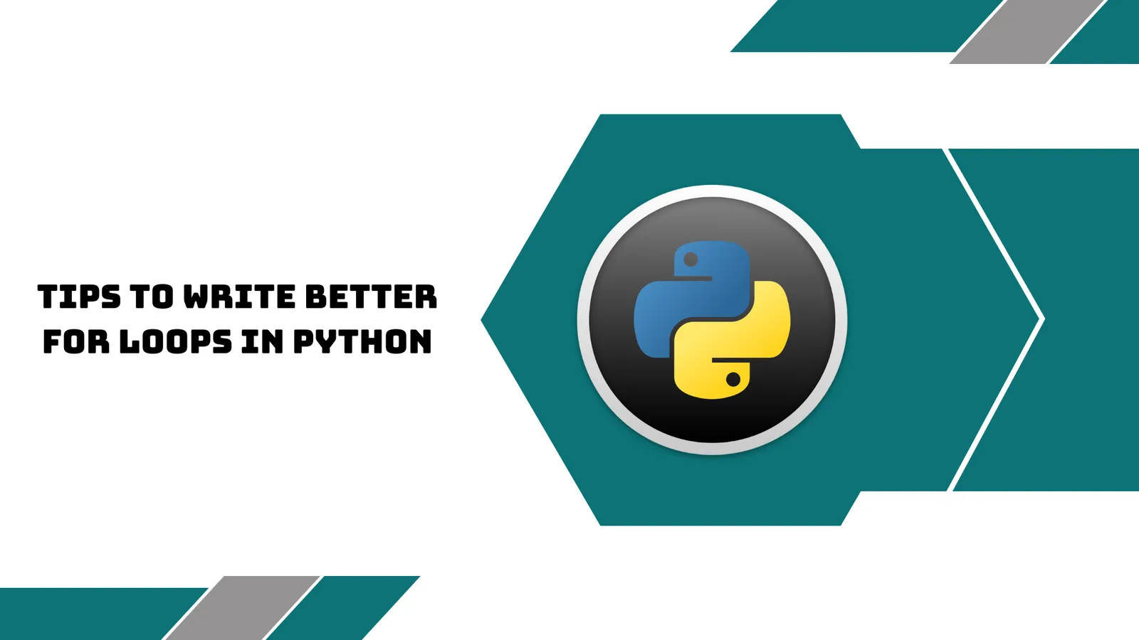 Python Tips To Write Better For Loops