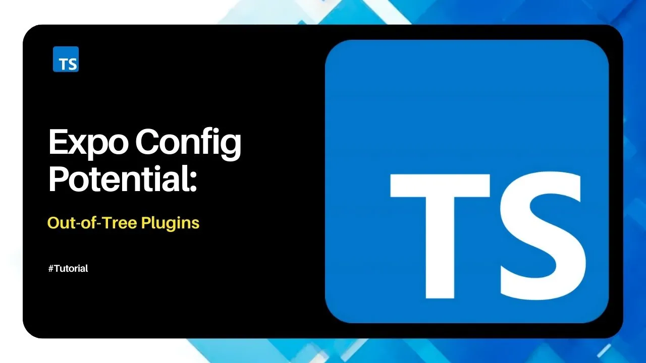 Expo Config Potential: Out-of-Tree Plugins