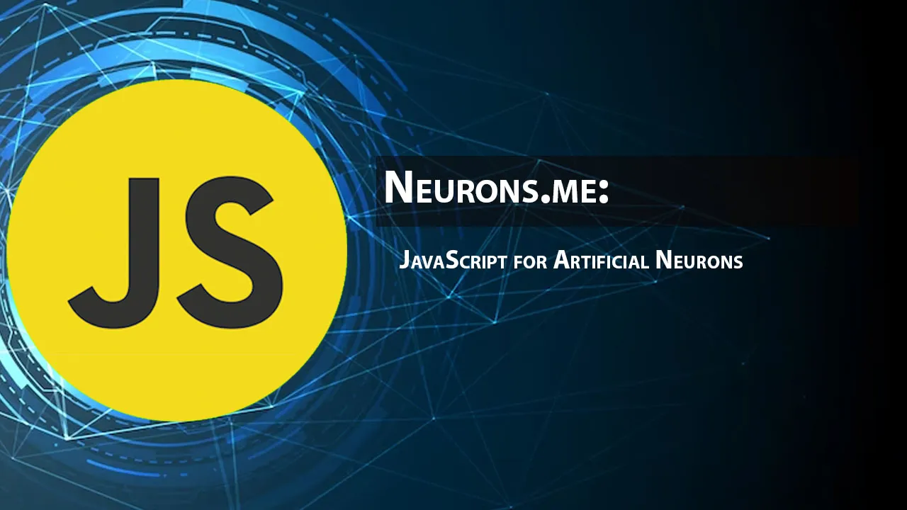 Neurons.me: JavaScript for Artificial Neurons