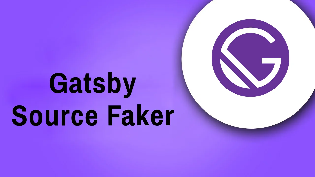 Gatsby Source Faker: A Plugin for Generating Fake Data