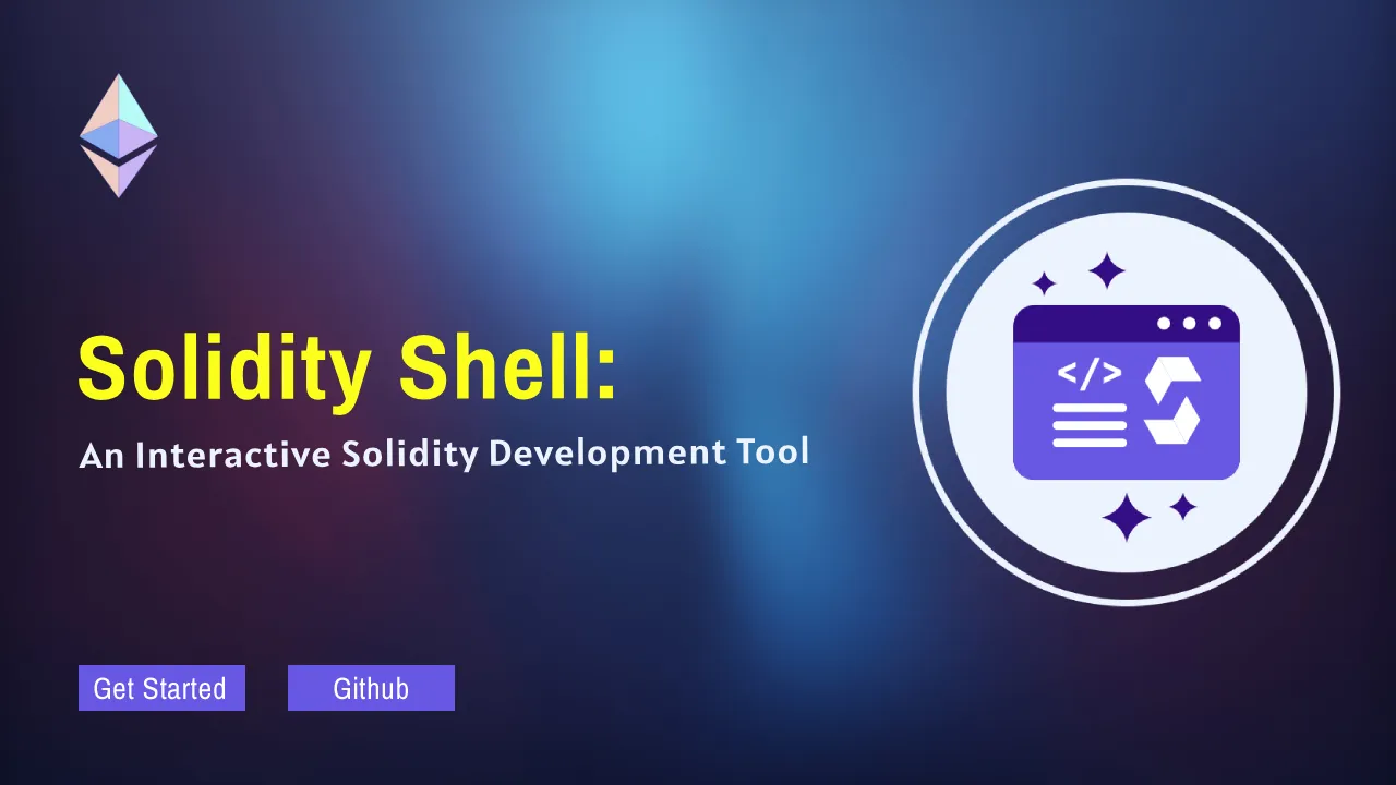 Solidity Shell: An Interactive Solidity Development Tool