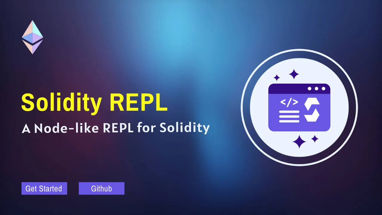 Solidity REPL: A Node-like REPL for Solidity