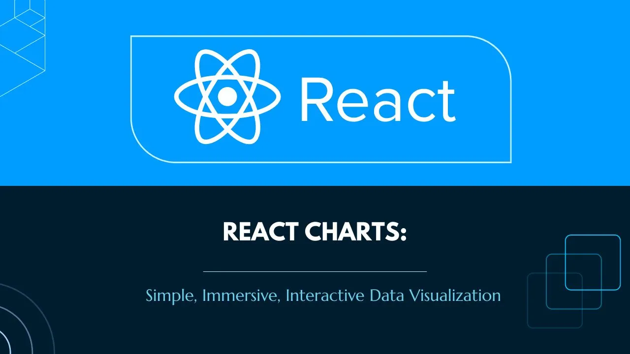 React Charts: Simple, Immersive, Interactive Data Visualization