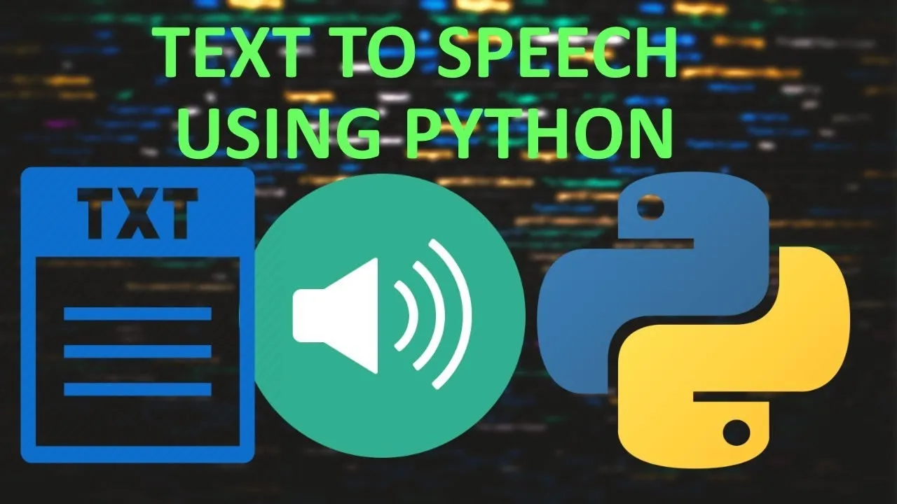 Convert Text to Speech with Python