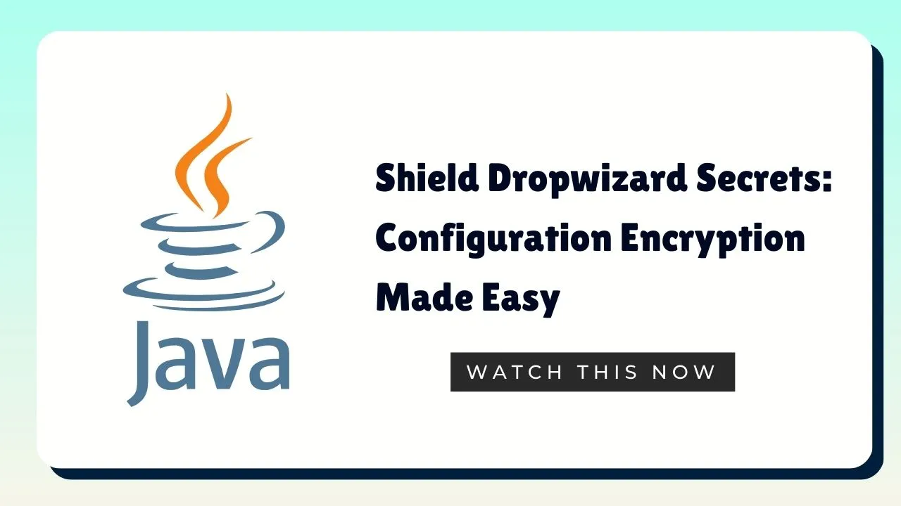 Shield Dropwizard Secrets: Configuration Encryption Made Easy
