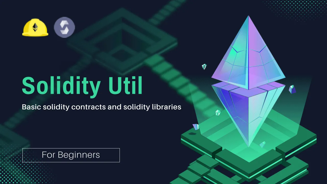 Solidity Util: Basic solidity contracts and solidity libraries