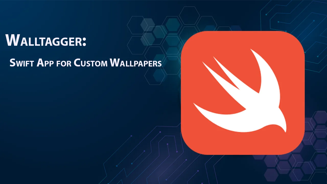 Walltagger: Swift App for Custom Wallpapers