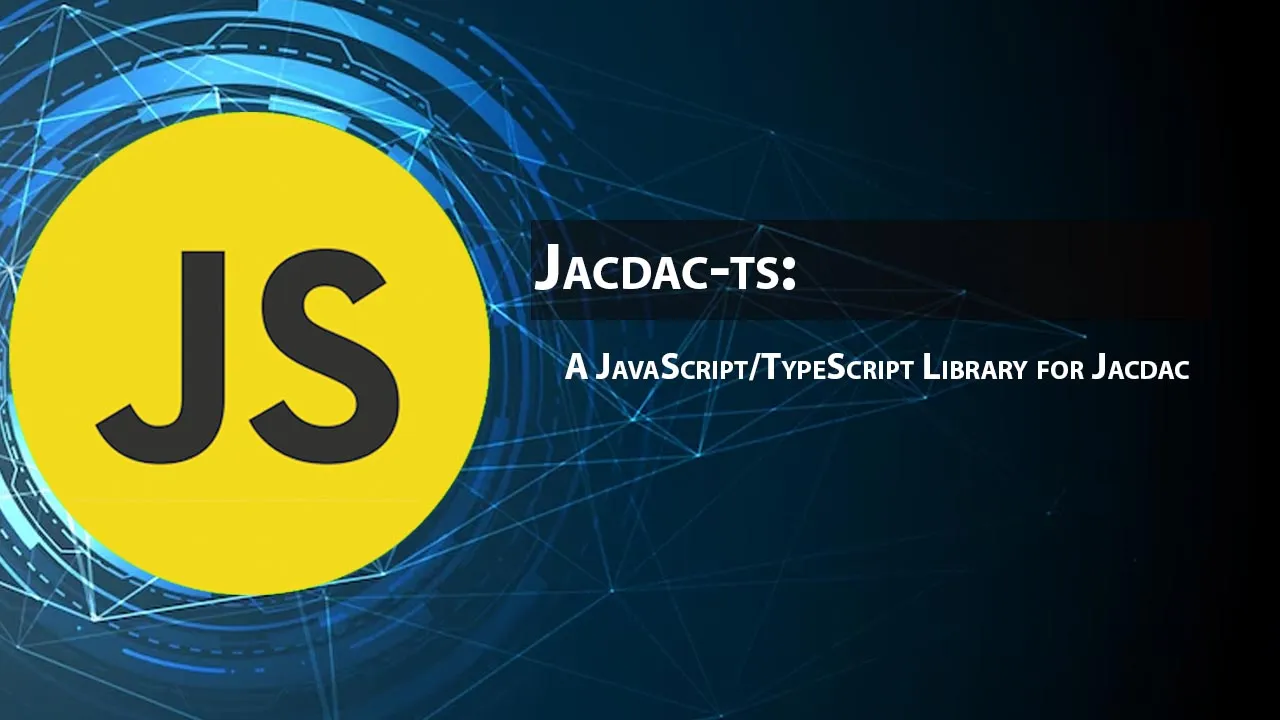 Jacdac-ts: A JavaScript/TypeScript Library for Jacdac